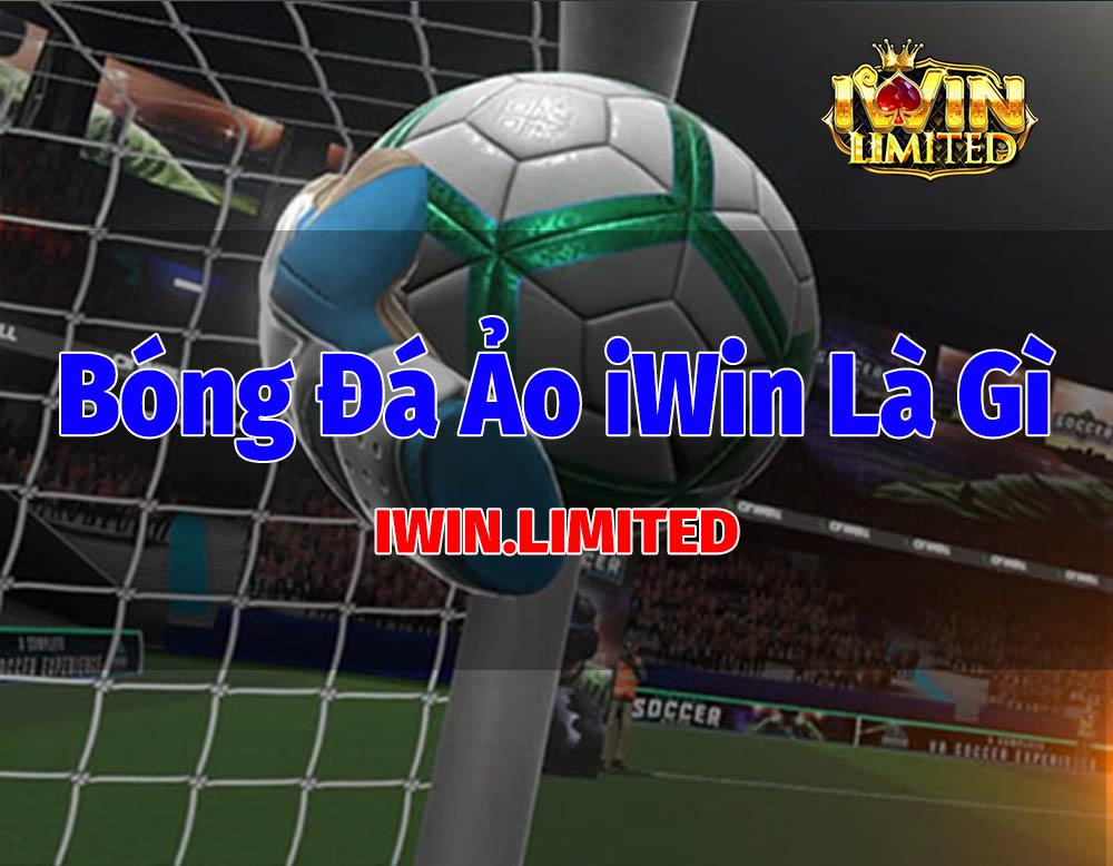 bóng đá ảo iwin là gì
