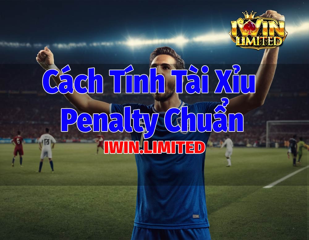 cách tính tiền kèo tài xỉu penalty