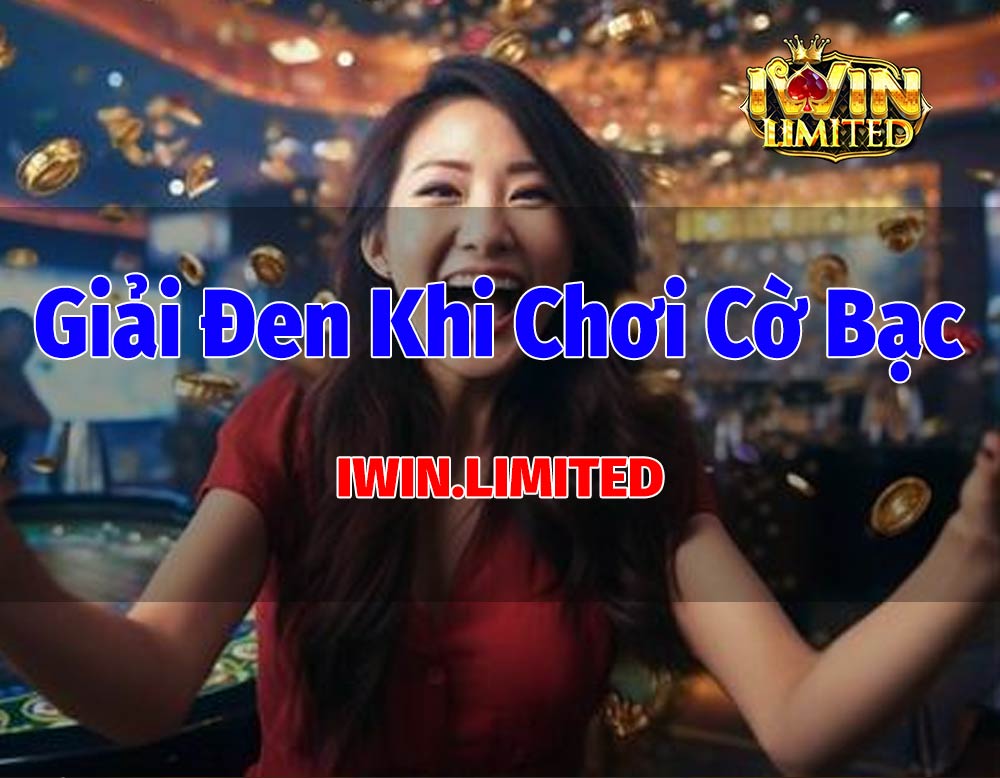 giải đen khi chơi cờ bạc