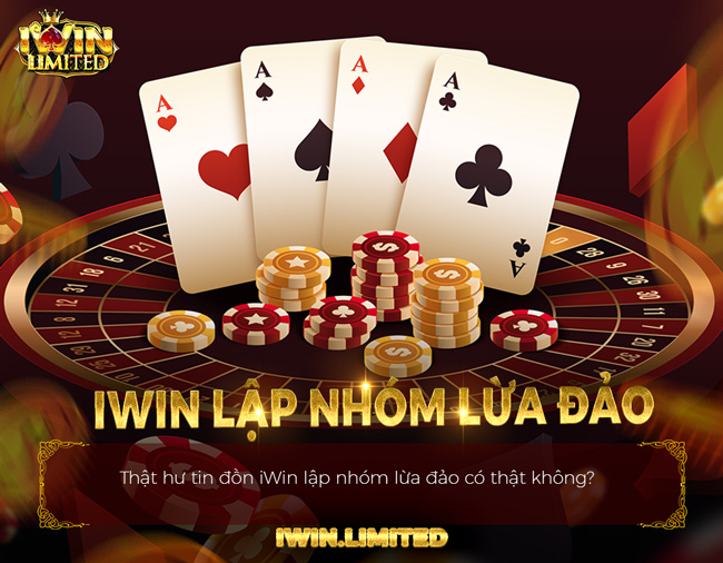 iWin lập nhóm lừa đảo