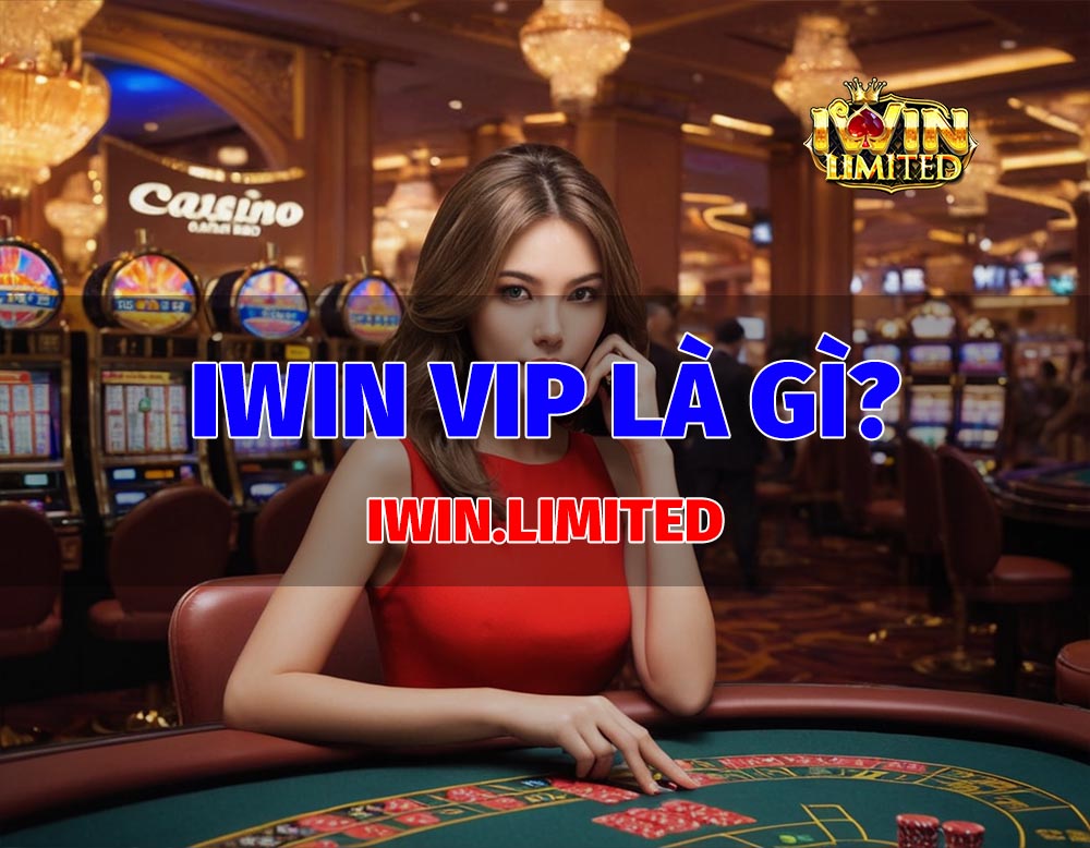 iwin vip là gì?