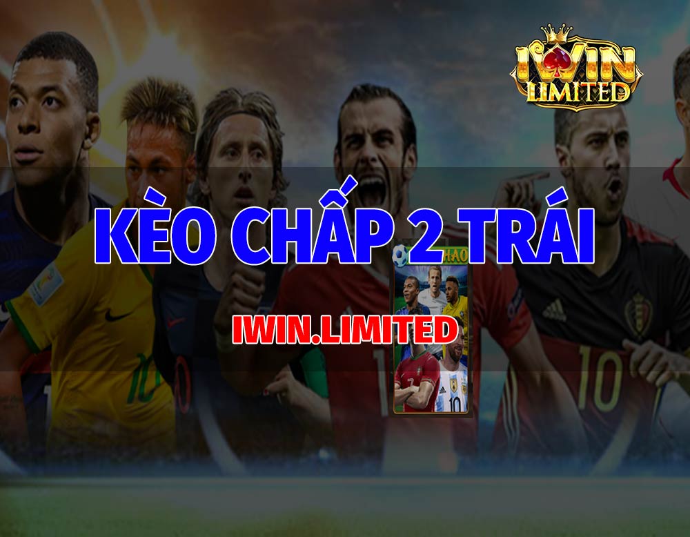 kèo chấp 2 trái