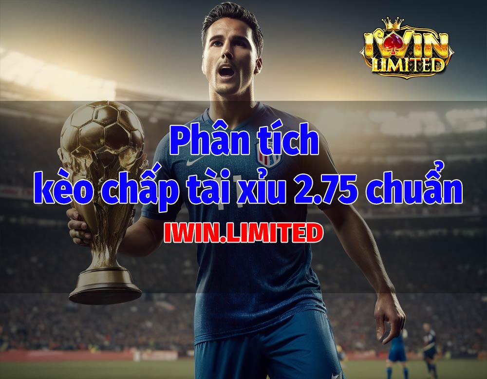 phân tích kèo 2 3/4 chuẩn