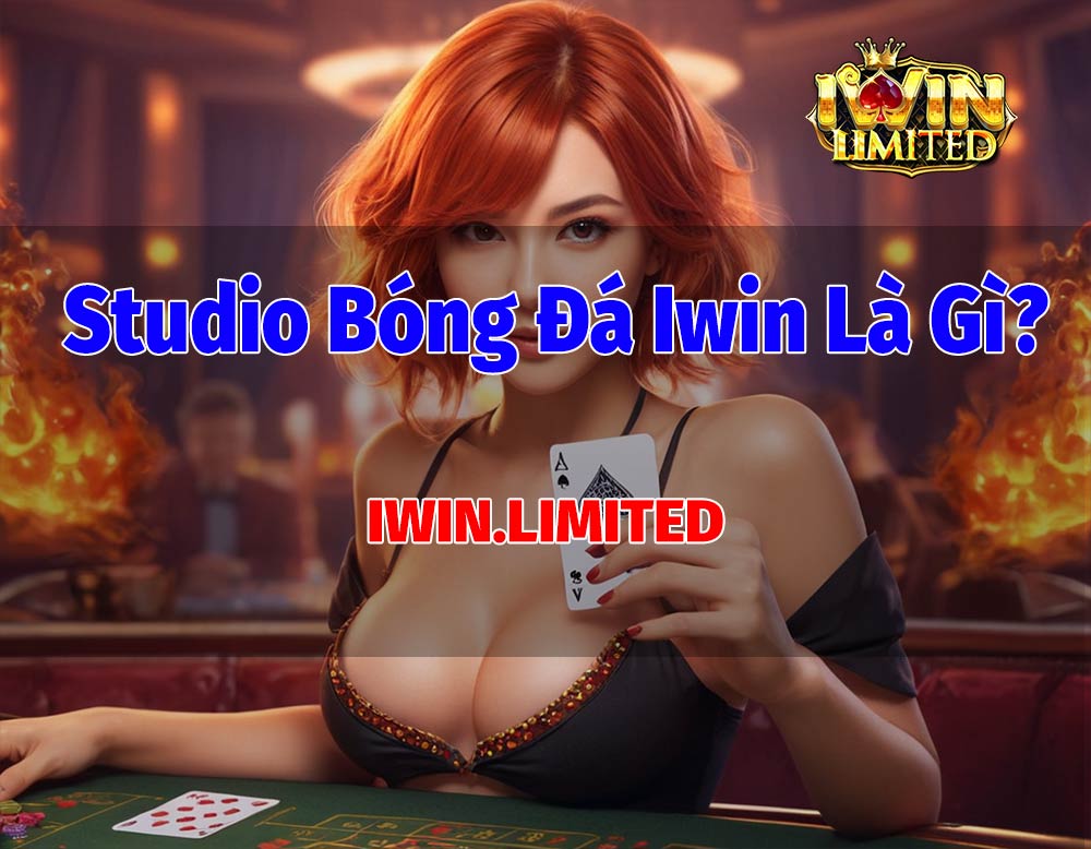 studio bóng đá tại iwin là gì