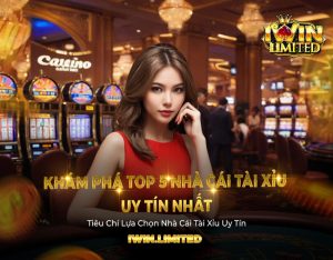 Khám phá top 5 nhà cái tài xỉu uy tín nhất - Cơ hội đổi vận cho bạn