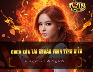 Cách xóa tài khoản iWin Club