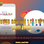 Hướng dẫn cài 1.1.1.1 VPN chơi iWin thumbnail