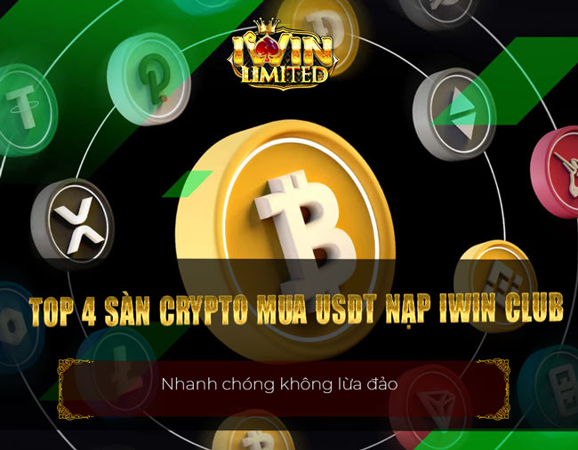 Top 4 sàn crypto mua USDT nạp iWin Club