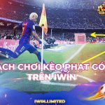 cách chơi kèo phạt góc trên iWin