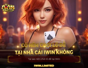 Cao thủ chia sẻ: Có nên chơi lô đề tại nhà cái iWin không?