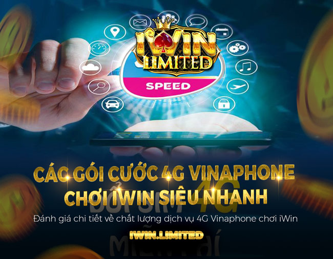Các gói cước 4G Vinaphone chơi iWin Club nhanh và không giới hạn