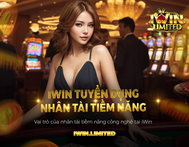 iWin tuyển dụng nhân tài tiềm năng: Cơ hội phát triển sự nghiệp