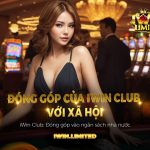 iWin Club: Đồng hành cùng sự phát triển bền vững của xã hội Việt Nam iWin Club: Đồng hành cùng sự phát triển bền vững của xã hội Việt Nam