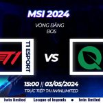 Nhận định, soi kèo T1 vs FLY QUEST vòng bảng MSI xuân 2024 15h00 ngày 03/05: Khó có bất ngờ