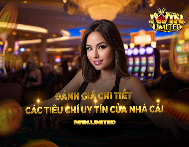 Đánh giá chi tiết các tiêu chí uy tín của 3 nhà cái