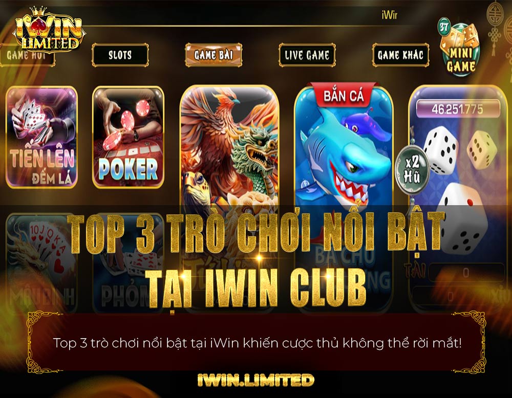 Top 3 trò chơi nổi bật tại nhà cái iWin