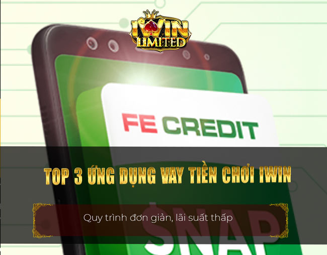 Top 3 ứng dụng vay tiền chơi iWin