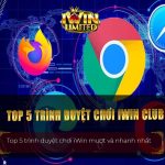 Top 5 trình duyệt chơi iWin Club: Tận hưởng trải nghiệm tuyệt vời! Top 5 trình duyệt chơi iWin mượt và nhanh nhất