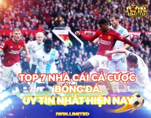 Top 7 nhà cái cược bóng đá uy tín nhất hiện nay: Thắng lớn 100%