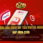 Hướng dẫn cách vay tiền Viettel Money nạp iWin Club